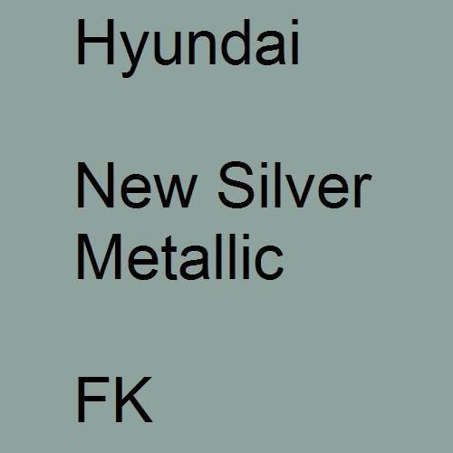 Hyundai, New Silver Metallic, FK.